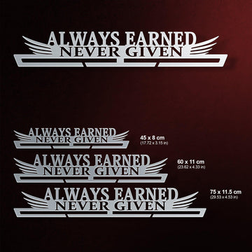 Always Earned Never Given Medal Hanger Display-Medal Display-Victory Hangers®
