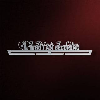 I Think I Like Who I Am Becoming Medal Display