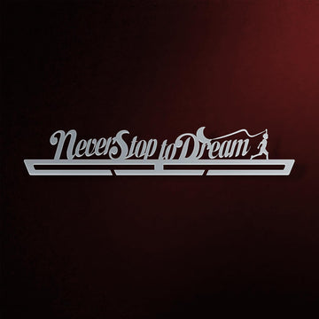 Never Stop To Dream Medal Hanger Display Victory Medal Hangers®